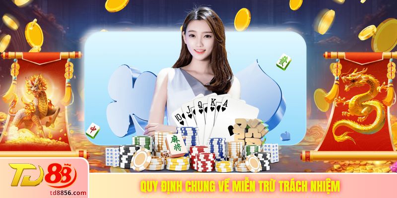 Quy định chung về miễn trừ trách nhiệm